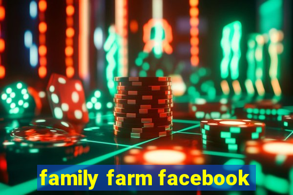 family farm facebook